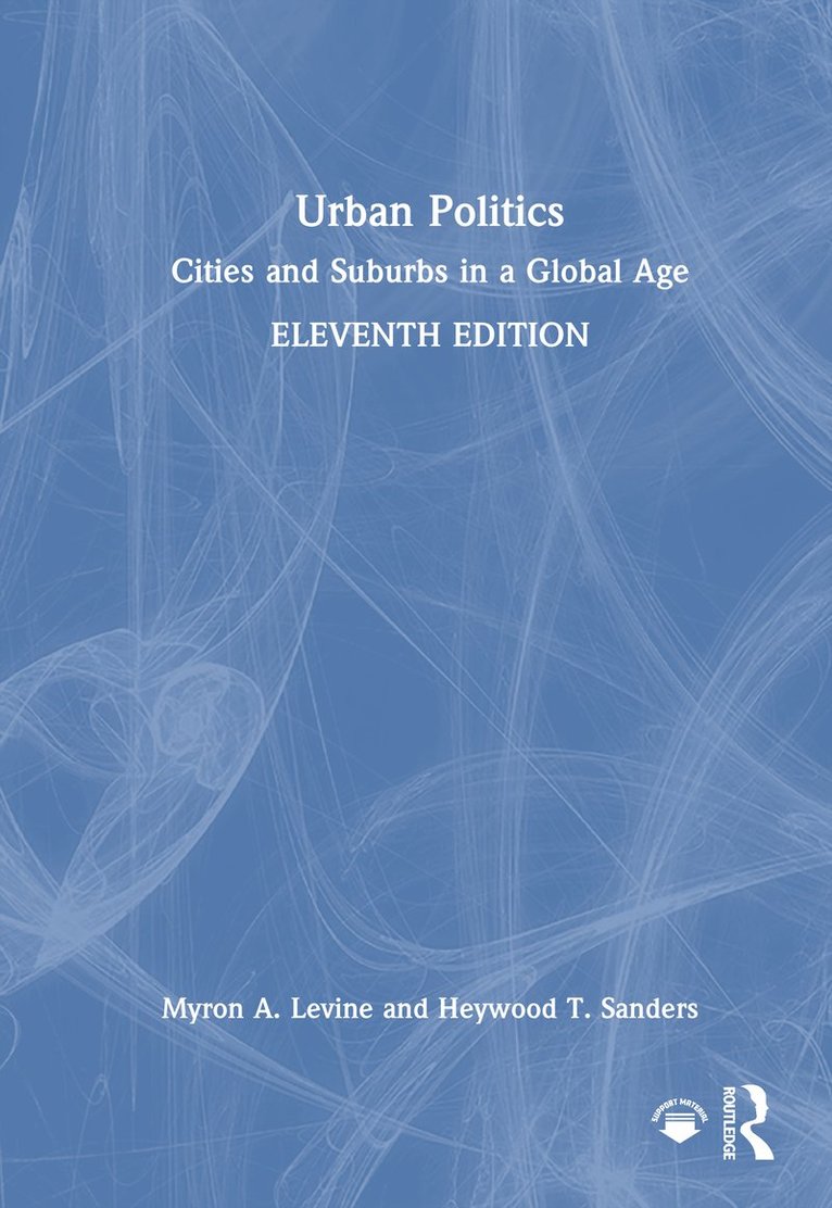 Myron A. Levine, Heywood T. Sanders, USA) Levine, Myron A. (Wright State University, USA) Sanders, Heywood T. (University of Texas at San Antonio - Urban Politics, Inbunden