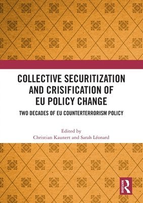 bokomslag Collective Securitization and Crisification of EU Policy Change