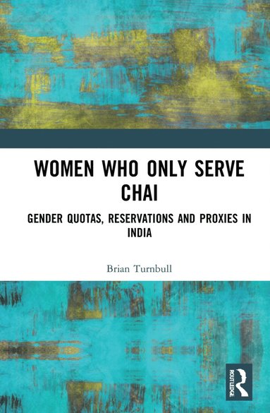 bokomslag Women Who Only Serve Chai