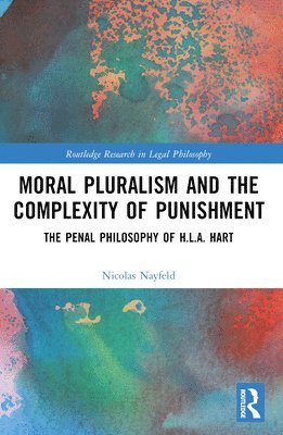 bokomslag Moral Pluralism and the Complexity of Punishment