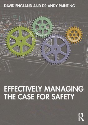 bokomslag Effectively Managing the Case for Safety