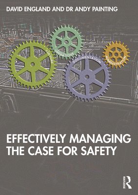 Effectively Managing the Case for Safety 1