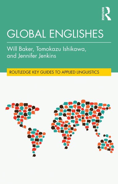 Will Baker, Tomokazu Ishikawa, Jennifer Jenkins - Global Englishes, Häftad
