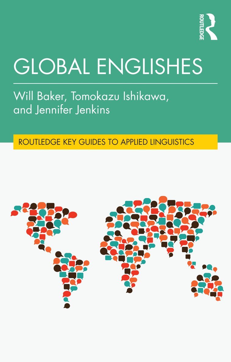 Will Baker, Tomokazu Ishikawa, Jennifer Jenkins, UK) Baker, Will (University of Southampton - Global Englishes, Häftad
