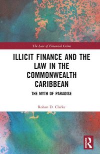 bokomslag Illicit Finance and the Law in the Commonwealth Caribbean
