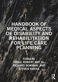 bokomslag Handbook of Medical Aspects of Disability and Rehabilitation for Life Care Planning