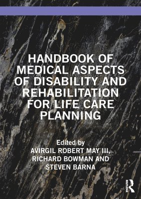 Handbook of Medical Aspects of Disability and Rehabilitation for Life Care Planning 1