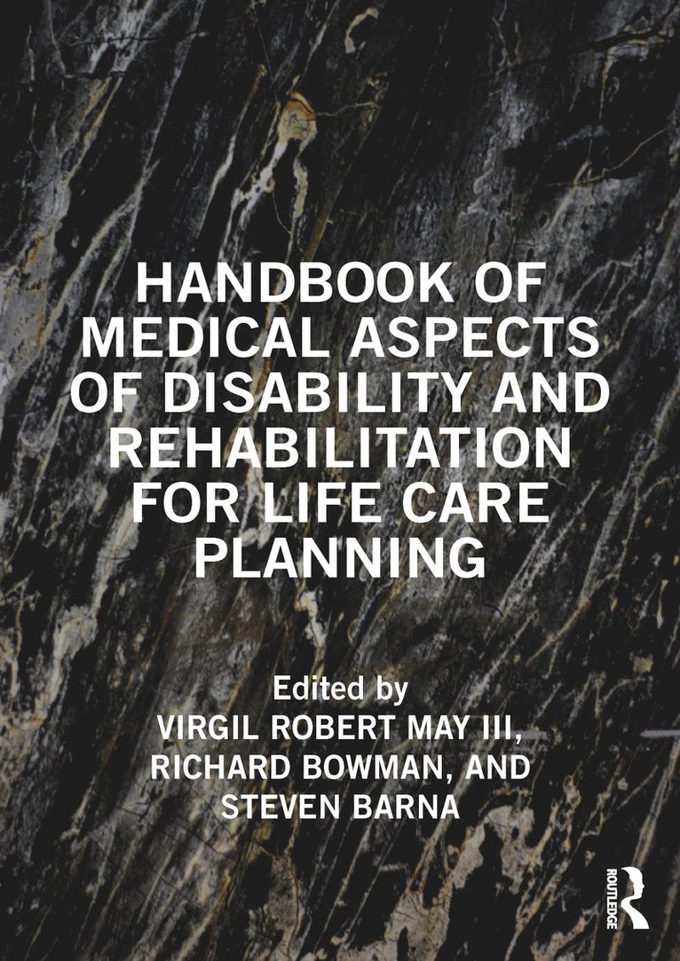 Handbook of Medical Aspects of Disability and Rehabilitation for Life Care Planning 1