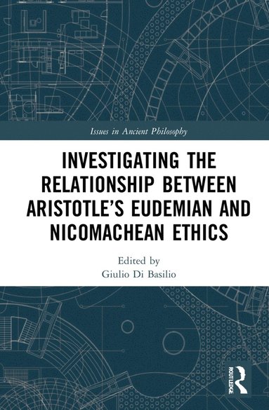 bokomslag Investigating the Relationship Between Aristotles Eudemian and Nicomachean Ethics