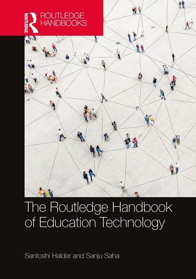 Santoshi Halder, Sanju Saha - Routledge Handbook of Education Technology, Inbunden