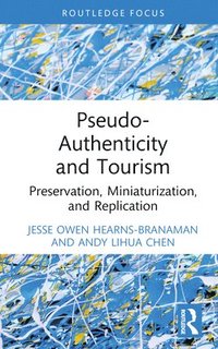 bokomslag Pseudo-Authenticity and Tourism