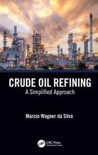 bokomslag Crude Oil Refining