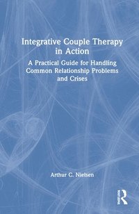 bokomslag Integrative Couple Therapy in Action