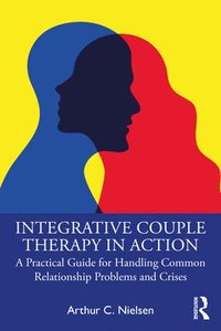 bokomslag Integrative Couple Therapy in Action