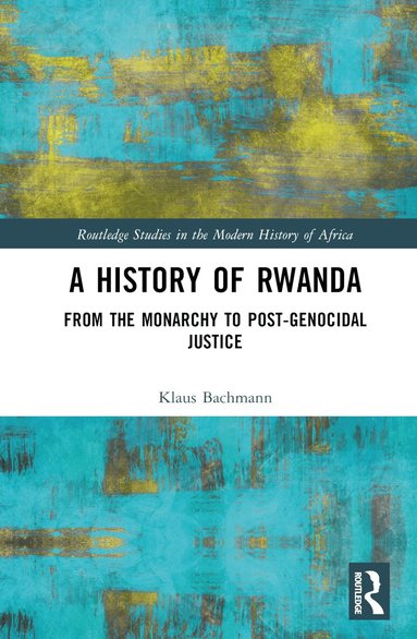 Klaus Bachmann - History of Rwanda, Inbunden