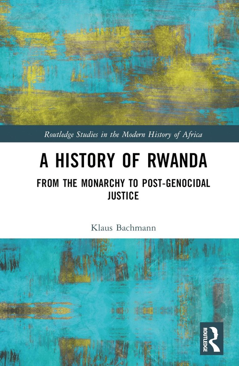 Klaus Bachmann, Poland) Bachmann, Klaus (University of Social Sciences and Humanities - History of Rwanda, Inbunden