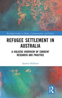 bokomslag Refugee Settlement in Australia