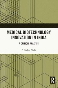 bokomslag Medical Biotechnology Innovation in India