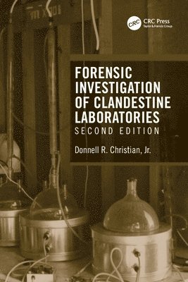 Donnell R. Christian, Jr., USA) Christian, Jr., Donnell R. (Professional Business Solutions, O'Fallon, Missouri, Donnell R. Christian Jr, Donnell R. Christian Jr. - Forensic Investigation of Clandestine Laboratories, Häftad