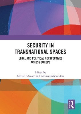 Silvia D'Amato, Athina Sachoulidou, Netherlands) D'Amato, Silvia (Leiden University, Portugal) Sachoulidou, Athina (NOVA School of Law - Security in Transnational Spaces, Häftad