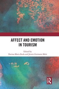 bokomslag Affect and Emotion in Tourism