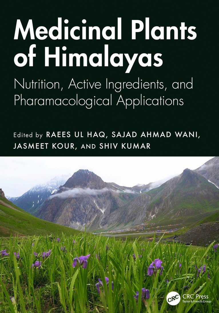 Raees ul Haq, Sajad Ahmad Wani, Jasmeet Kour, Shiv Kumar, Srinagar) Haq, Raees ul (Dept. of Food Science & Tech., Univ. of Kashmir, Kashmir) Wani, Sajad Ahmad (Islamic University of Science and Technology, Raees Ul Haq - Medicinal Plants of Himalayas, Inbunden