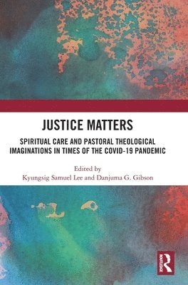 Kyungsig Samuel Lee, Danjuma G. Gibson, USA) Lee, Kyungsig Samuel (Claremont School of Theology, USA) Gibson, Danjuma G. (Calvin Theological Seminary, Danjuma G Gibson - Justice Matters, Inbunden