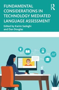 bokomslag Fundamental Considerations in Technology Mediated Language Assessment