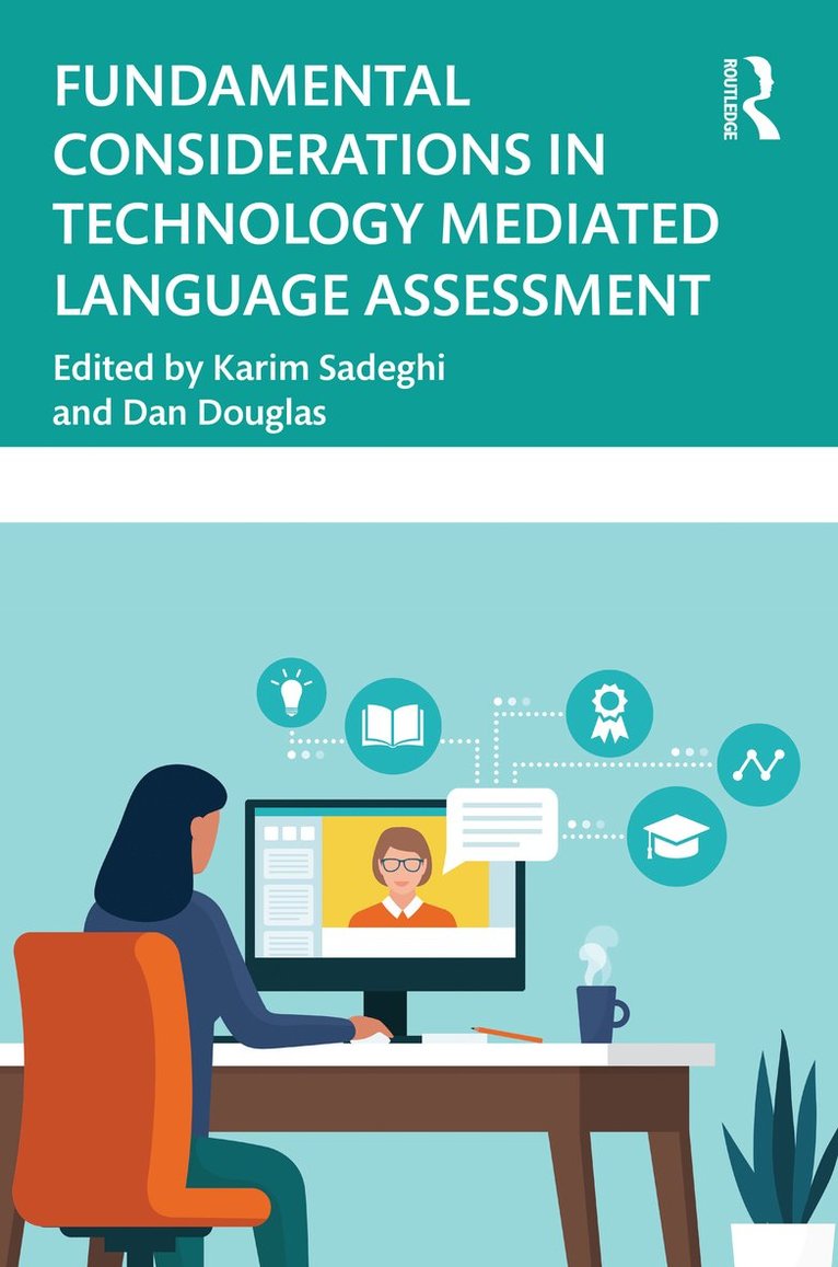 Fundamental Considerations in Technology Mediated Language Assessment 1