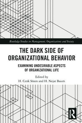 bokomslag The Dark Side of Organizational Behavior