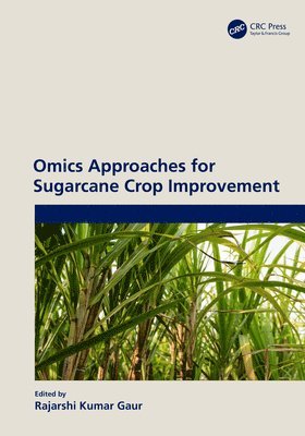 Omics Approaches for Sugarcane Crop Improvement 1