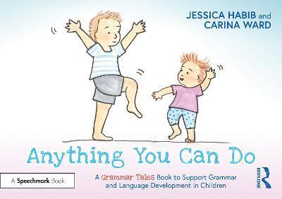 Anything You Can Do: A Grammar Tales Book to Support Grammar and Language Development in Children 1