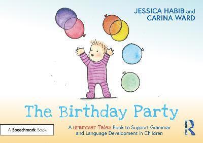 The Birthday Party: A Grammar Tales Book to Support Grammar and Language Development in Children 1