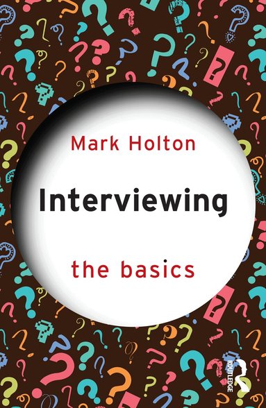 Mark Holton - Interviewing: The Basics, Häftad