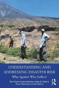 bokomslag Understanding and Addressing Disaster Risk