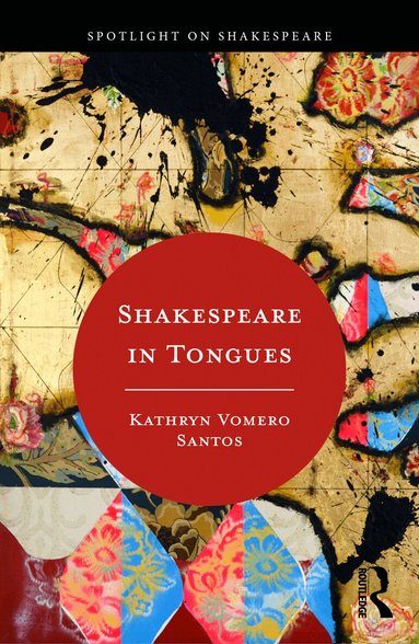 Kathryn Vomero Santos - Shakespeare in Tongues, Häftad