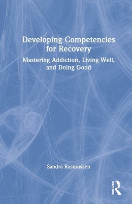 Sandra Rasmussen - Developing Competencies for Recovery, Inbunden