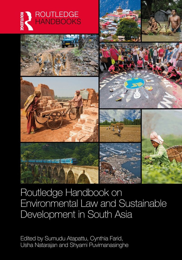 Sumudu Atapattu, Cynthia Farid, Usha Natarajan, Shyami Puvimanasinghe - Routledge Handbook on Environmental Law and Sustainable Development in South Asia, Inbunden