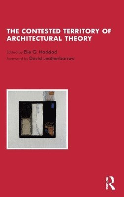 bokomslag The Contested Territory of Architectural Theory