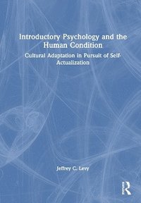 bokomslag Introductory Psychology and the Human Condition