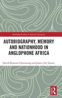 bokomslag Autobiography, Memory and Nationhood in Anglophone Africa