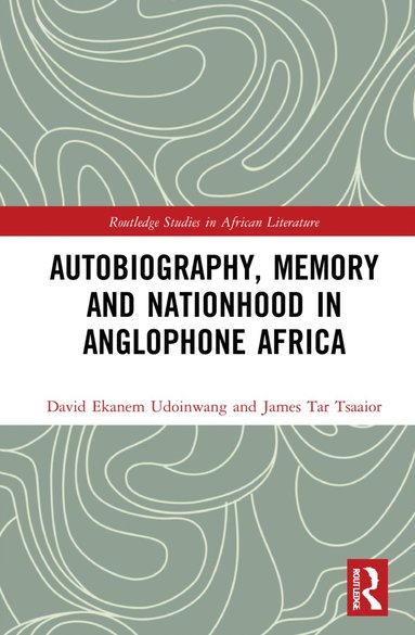 bokomslag Autobiography, Memory and Nationhood in Anglophone Africa