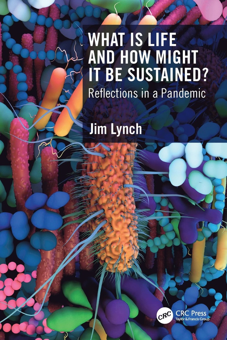 What Is Life and How Might It Be Sustained?