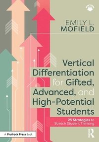 bokomslag Vertical Differentiation for Gifted, Advanced, and High-Potential Students