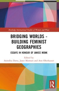 bokomslag Bridging Worlds - Building Feminist Geographies