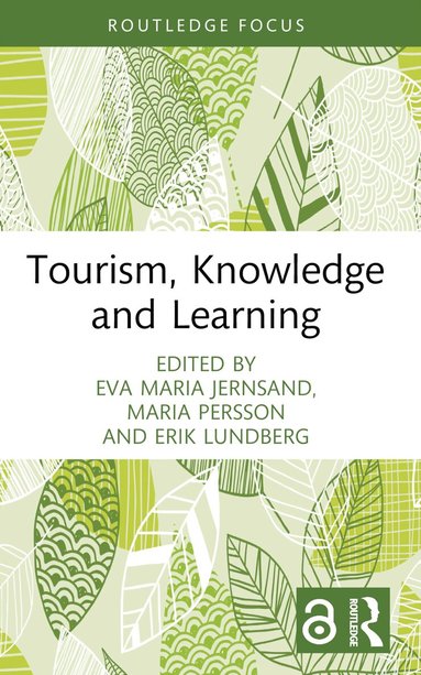 Eva Maria Jernsand, Maria Persson, Erik Lundberg - Tourism, Knowledge and Learning, Häftad