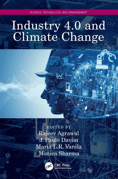 Rajeev Agrawal, J. Paulo Davim, Maria L.R. Varela, Monica Sharma - Industry 4.0 and Climate Change, Inbunden