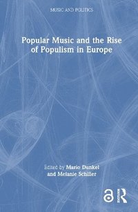 bokomslag Popular Music and the Rise of Populism in Europe