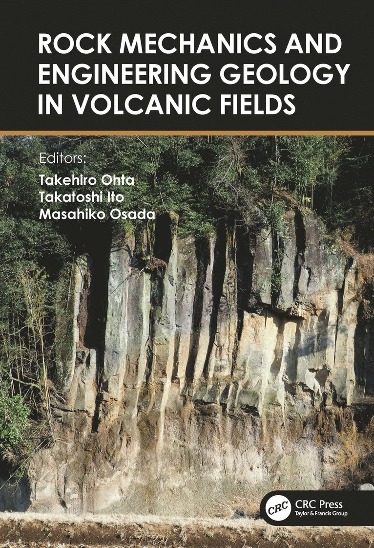Takehiro Ohta, Takatoshi Ito, Masahiko Osada, Japan) Ohta, Takehiro (Yamaguchi University, Japan) Ito, Takatoshi (Tohoku University, Japan) Osada, Masahiko (Saitama University - Rock Mechanics and Engineering Geology in Volcanic Fields, Inbunden