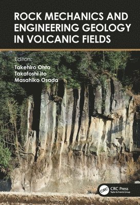 Rock Mechanics and Engineering Geology in Volcanic Fields 1